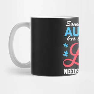 Someone with Autism Taught Me Love Needs No Words Mug